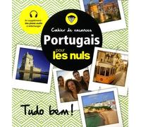 Cahier de vacances portugais pour les Nuls : ¡Tudo Bem! 2e édition