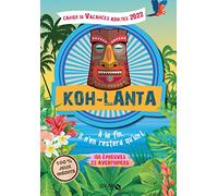 Cahier de vacances pour adultes Koh-Lanta 2022