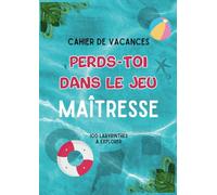 Cahier de Vacances pour Maîtresse: 100 Labyrinthes à Explorer Pendant les Vacances - Cadeau Maîtresse d'École Original et Personnalisé