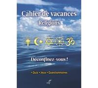 Cahier de vacances religions Catherine Golliau (Auteur)