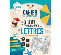 Cahier de vacances senior 50 jeux pour s'amuser avec les lettres Collectif (Auteur)