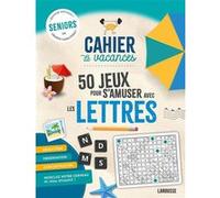 Cahier De Vacances 50 Jeux Pour S'amuser Avec Les Lettres - Edition Spéciale Seniors En Grands Caractères !