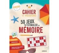 Cahier de vacances senior - 50 jeux pour stimuler sa mémoire