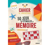 Cahier de vacances senior - 50 jeux pour stimuler sa mémoire - Collectif - Larousse - broché - Livre-jeu