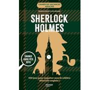 Cahier de vacances - Sherlock Holmes 100 jeux pour enquêter avec le célèbre détective anglais ! - Loïc Audrain - Mango - broché - Livre-jeu