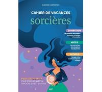 Cahier de vacances - Sorcières: Plus de 70 jeux pour renouer avec la sorcière qui est en vous