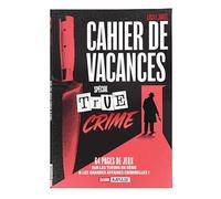 Cahier de vacances spécial True Crime
