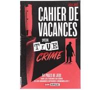 Cahier de vacances spécial True Crime