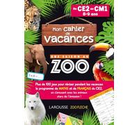 Aurore Meyer – Cahier de vacances Une saison au zoo CE2-CM1 – Larousse
