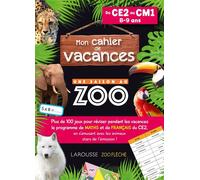 Aurore Meyer – Cahier de vacances Une saison au zoo CE2-CM1 – Larousse