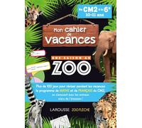 Mon cahier de vacances – Une saison au zoo – CM2-6e – Larousse