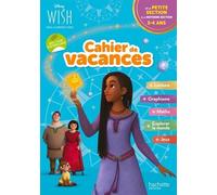 Cahier De Vacances Wish, Asha Et La Bonne Étoile - De La Petite À La Moyenne Section - Edition 2024
