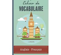 Cahier de Vocabulaire Anglais - Français: Carnet format 15,2 x 22,9 cm - 100 pages double colonnes