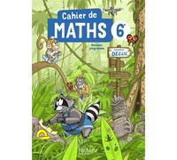 Cahier Déclic Maths 6e – Hachette Pratique