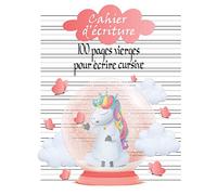 Cahier d'écriture 100 pages vierges pour écrire cursive: Cahier d’écriture cursive 100 pages vierges pour les maternelles GS et CP afin d’apprendre à ... et les chiffres à la maison. Thème LICORNE.