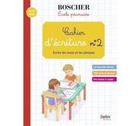 Cahier d'écriture 2 - Écrire les mots et les phrases Gérard Sansey (Auteur)