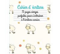 Cahier d'écriture 75 pages vierges parfaites pour s'entraîner à l'écriture cursive: Aider l'enfant à apprendre à écrire des lettres et des chiffres - ... crèches et les maternelles - Motif : Moutons.