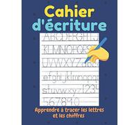 Cahier d'écriture Apprende à tracer des lettres et des chiffres: Cahier 120 pages pour pratiquer la calligraphie et l'écriture pour les enfants d'âge préscolaire et scolaire
