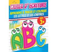 Cahier d'écriture apprendre à tracer et colorier les lettre et les chiffres: Livres scolaires et parascolaires pour l'école maternelle primaire: ... colorier les lignes et les formes en jouant