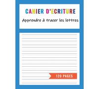 Cahier d'écriture apprendre à tracer les lettres 120 pages: Cahier d'activité d'écriture pour apprendre à écrire les lettres de l'alphabet en ... format 21.59 x 27.94 cm couverture bleue