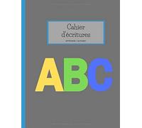 Cahier D'écriture Apprendre L'alphabet Abc: Livre Préscolaire Pour Les Enfants À Partir De 5 Ans I