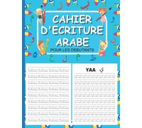 Cahier D'écriture Arabe Pour Les Debutants: Exercice Apprentissage Lettres Arabe