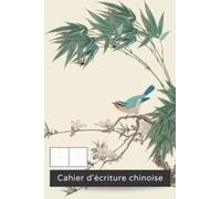 Cahier d'écriture chinoise: 120 pages de grilles Tian Zi Ge pour l'apprentissage des caractères chinois (simplifiés & traditionnels) | Pour enfants & adultes