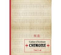Cahier d'écriture Chinoise: Livre Papier Tian Zi Ge pour apprendre et s'entraîner à écrire les caractères et signes Chinois - Grand Format pour Calligraphie du Mandarin et Pinyin.