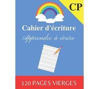 Cahier d'écriture CP | Apprendre à écrire | 120 pages vierges: Apprendre à écrire les lettres et les chiffres | 120 pages vierges pour s’entrainer à ... à écrire CP | Cahier d'écriture CP vierge