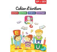 Cahier d'écriture : CP & CE1, Lecture, Ecriture, Chiffres, Coloriage.: Mon cahier avec plein d'activités pour ne pas m'ennuyer ! - 5 à 8 ans.