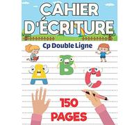Cahier D'écriture Cp Double Ligne: Cahier D'écriture Maternelles CP | Apprendre A Ecrire Maternelle Un Cahier De Vacances Cp | Cahier D'exercice Et D'apprentissage Maternelle 150 Page
