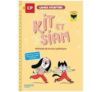 Kit et Siam – Méthode de lecture CP – Cahier d'écriture – Éd. 2023