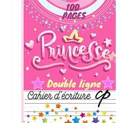 Cahier d'écriture CP Princesse: ♥ Mon cahier d'écriture "PRINCESSE" : 100 pages vierges pour s’entraîner à l'écriture cursive: Cahier vierge pour les maternelles.♥