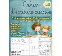 Cahier d'écriture cursive - Alphabet complet, mots, phrases, chiffres: Apprendre a écrire - maternelle - moyenne et grande section - primaire - ... nationale - 140 pages - cp gs ms ps
