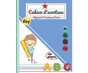 Cahier d'écriture Cursive DYS: Cahier d'écriture vierges :Cahier A4 100 Pages 4 LIGNES 4 COULEURS /interligne 3mm/Entraînement, aide, apprentissage de ... enfants ...Dyslexie |Dyspraxie |Dysgraphie