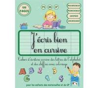 Cahier d'écriture cursive - Lettres Alphabet et Chiffres, Coloriage, Maternelle PS GS CP, 106 pages, Format A4