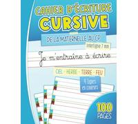 Cahier d'écriture cursive: Livre d'entraînement à l'écriture pour écolier fille garcon de l'école Maternelle GS au CP CE1 | Réglure Ciel Herbe Terre ... (Dyslexie, Dysgraphie, Dyspraxie, Multidys)