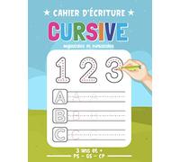 Cahier d'écriture cursive : Majuscules et minuscules | 3 ans et + | PS - GS - CP |: 125 pages pour apprendre à écrire les lettres et les chiffres |