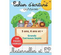 cahier d'écriture cursive: maternelles et CP | pour les enfants de 5, 6 ans et + | 100 pages vierges | lignes quadrillées grands carreaux Seyes | ... 21,59 x 27,94 cm | couverture animaux mignons