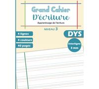 Cahier d'Ecriture DYS Grand Format: Carnet avec 4 lignes 4 couleurs | Interligne 3mm - 41 pages | Format 21.59 x 27.94 cm | Adapté aux Enfants Dyslexiques, Dyspraxiques ou Dysgraphiques.