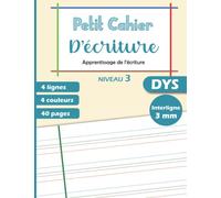 Cahier d'Ecriture DYS Petit Format: Carnet avec 4 lignes 4 couleurs | Format 17 x 22 cm | Interligne 3mm - 41 pages | Adapté aux Enfants Dyslexiques, Dyspraxiques ou Dysgraphiques.
