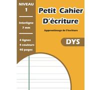Cahier d'Ecriture DYS Petit Format: Carnet avec 4 lignes 4 couleurs | Interligne 7mm - 41 pages | Format 17 x 22 cm | Adapté aux Enfants Dyslexiques, Dyspraxiques ou Dysgraphiques.