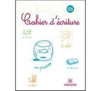 Cahier d'écriture GS LAURE DUMESNIL (Auteur), BERNARD MONTAYRAL (Auteur)