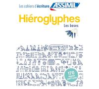 Cahier d'Ecriture Hiéroglyphes | Les Bases | Assimil