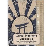 Cahier d'écriture Japonais - Kanji, Katakana, Hiragana - 120 pages A4
