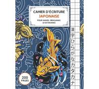 Cahier d'écriture japonaise: 200 pages pour écrire kanjis, hiraganas et katakanas | Grand Format | Grandes Cases | Genkouyoushi notebook | Koi Fish Cover