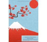Cahier D'écriture Japonaise: Carnet de Calligraphie Genkouyoushi & Kanji | Pratiquez l'Écriture Japonaise des Katana, Hiragana, Kana et Caractères ... Cadeau Amoureux du Japon & Culture Asiatique.