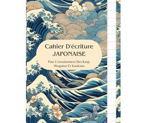 Cahier D'écriture Japonaise-Genkouyoushi: 100 pages vierges grand format A4 | Pour L'entrainement Des Kanji, Hiraganas et Katakana | Hokusai Wave