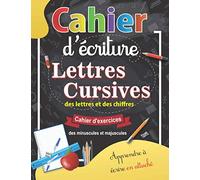 Cahier d'écriture - Lettres Cursives des lettres et des chiffres: Apprendre à écrire en attaché | Cahier d’exercices - des minuscules et majuscules Edition Noir