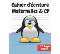 Cahier d'écriture Maternelles & CP: 120 Pages Vierges : Cahier d'écriture grande section : Apprendre à écrire Les Lettres d'alphabet en Cursive : Apprentissage : l'alphabet : Theme Manchot